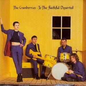To the Faithful Departed - Album · The Cranberries