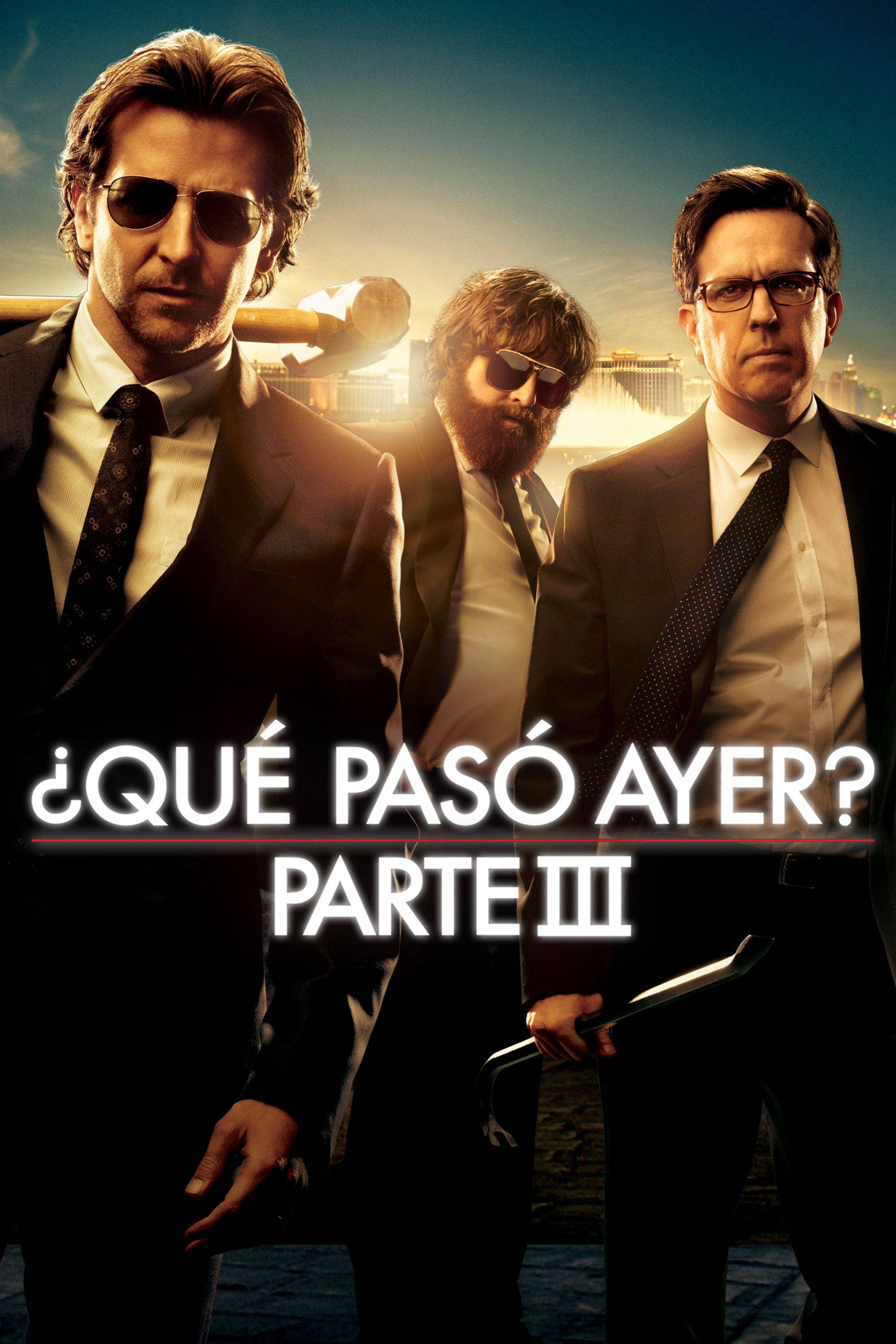 ¿Qué Pasó Ayer? Parte III - Todd Phillips · 2013
