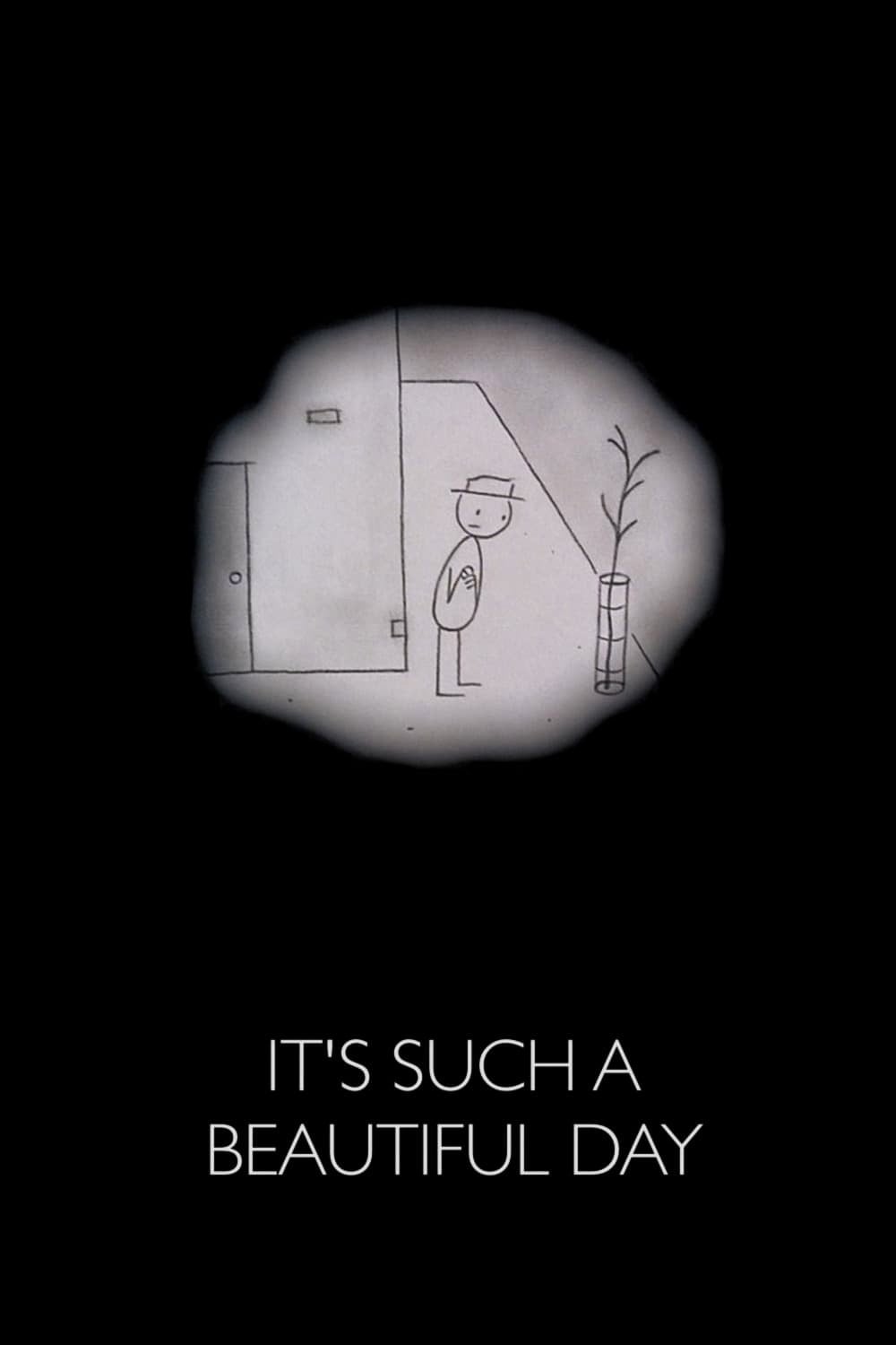 It's Such a Beautiful Day - Don Hertzfeldt · 2012