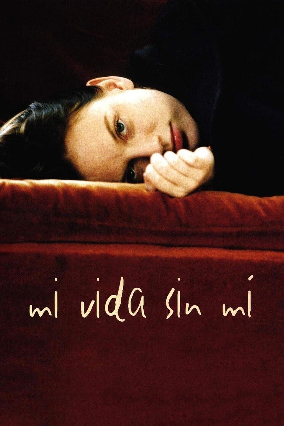 My Life Without Me - Isabel Coixet · 2003