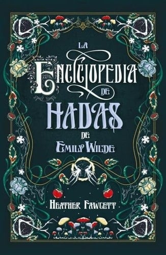 La enciclopedia de hadas de Emily Wilde - Heather Fawcett · 2023