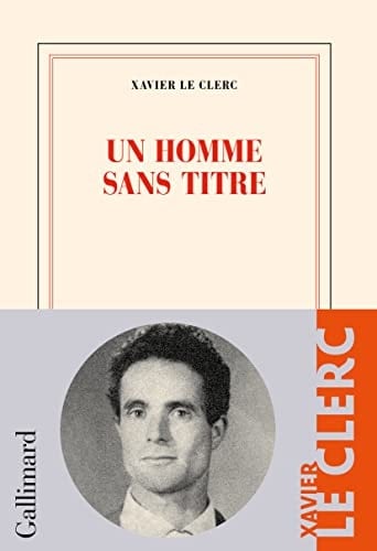 Un homme sans titre - Xavier Le Clerc · 2022