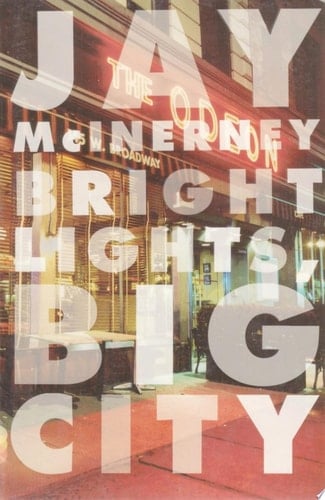 Bright Lights, Big City - Jay McInerney · 1984