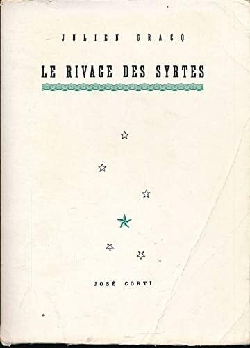 Le Rivage des Syrtes - Julien Gracq · 1981