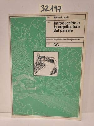 Introducción a la arquitectura del paisaje - Michael Laurie · 1975