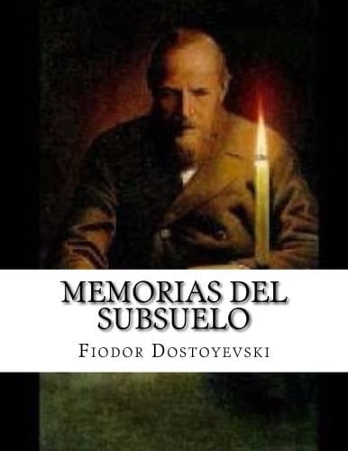 Memorias Del Subsuelo - Fyodor Dostoevsky · 2017