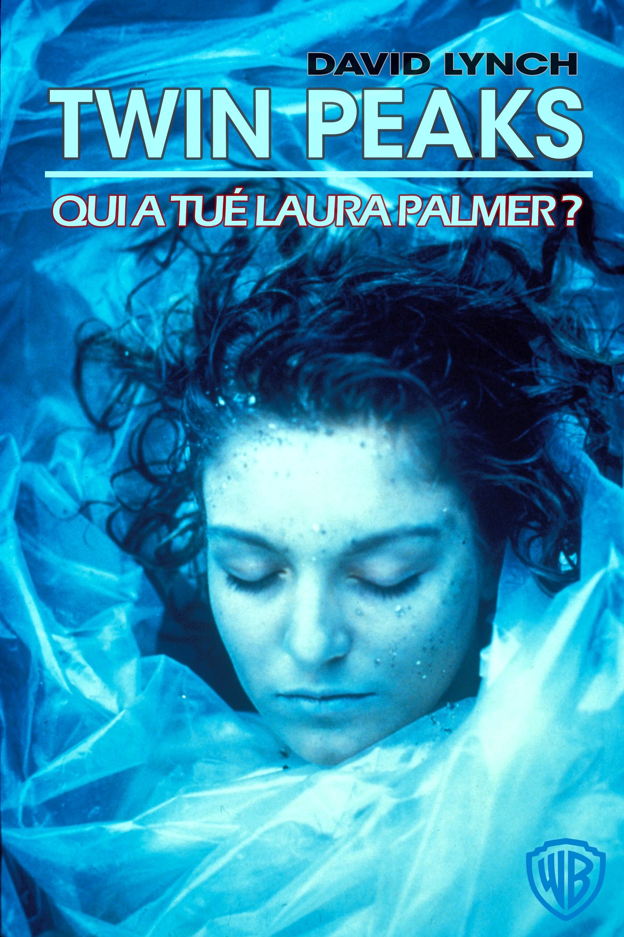 Twin Peaks : Qui a tué Laura Palmer ? - David Lynch · 1989