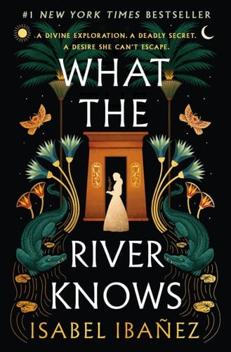 What the River Knows : les secrets du Nil - Isabel Ibañez · 2023