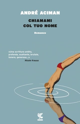 Chiamami col tuo nome - André Aciman · 2017