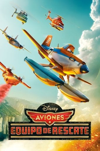 Aviones 2: Equipo de Rescate (Planes: Fire & Rescue) - Bobs Gannaway · 2014