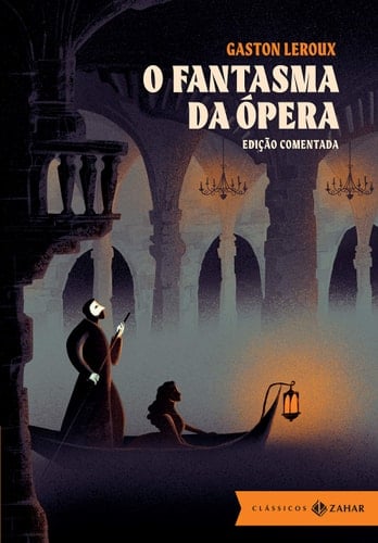 O Fantasma da Ópera - Gaston Leroux