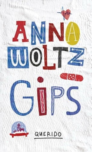 Gips - Anna Woltz · 2015