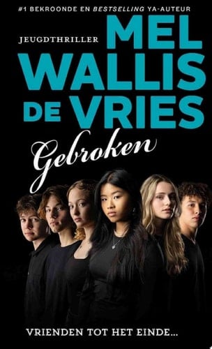 Gebroken Vrienden tot het einde... - Mel Wallis de Vries · 2024