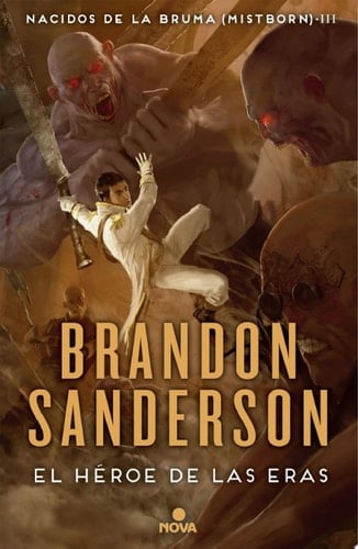El Héroe de las Eras (Trilogía Original Mistborn 3) - Brandon Sanderson · 2013