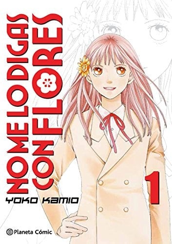 No me lo digas con flores 1 - Yoko Kamio