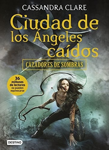 Ciudad de los ángeles caídos - Cassandra Clare · 2017