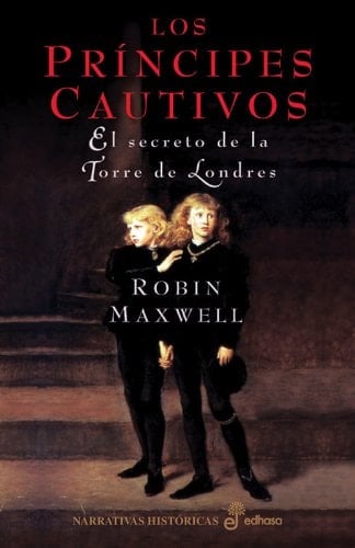 Los príncipes cautivos - Robin Maxwell