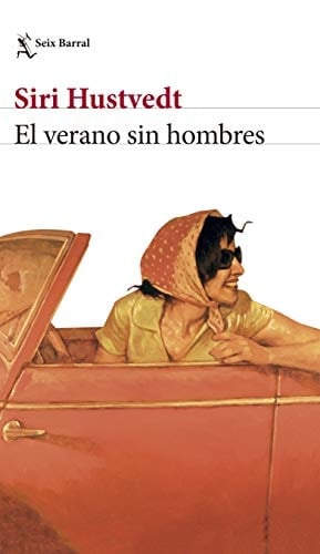 El verano sin hombres - Siri Hustvedt · 2020