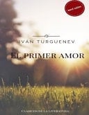 Ivan Turgenev, Primer Amor - Ivan Sergeyevich Turgenev · 2016
