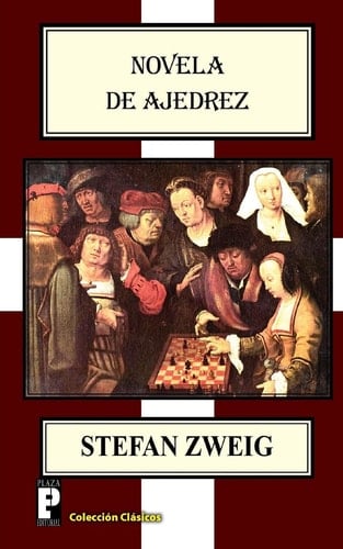 Novela de Ajedrez - Stefan Zweig · 2013