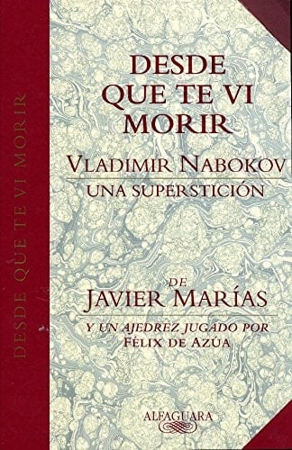 Desde que te vi morir (Spanish Edition) - Javier Marías · 1999