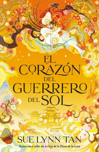 El Corazón del Guerrero del Sol - Sue Lynn Tan · 2023