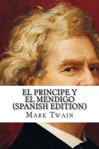 El Principe y el Mendigo - Mark Twain · 2016