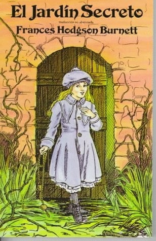 El Jardin Secreto - Frances Hodgson Burnett · 1996