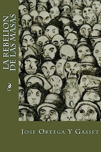 La Rebelion De Las Masas - Jose Ortega Y Gasset · 2016