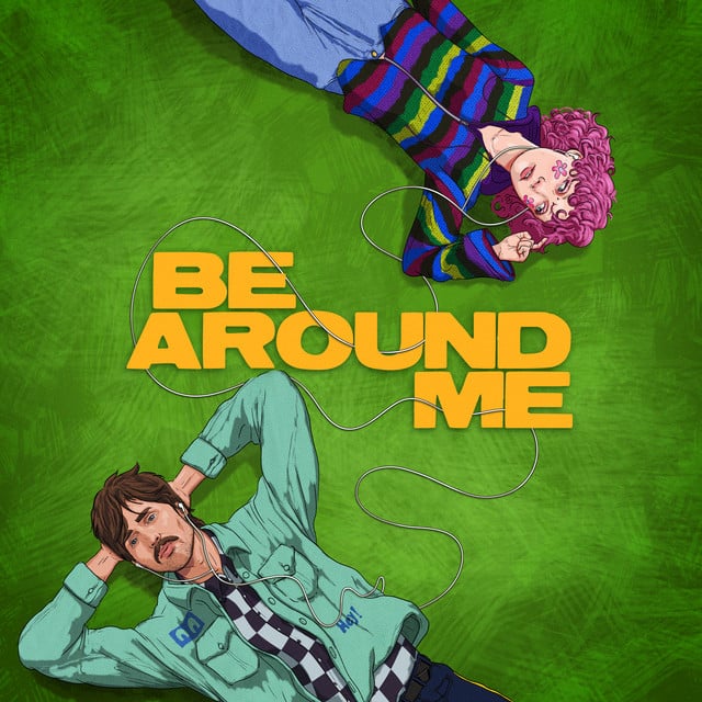 Be Around Me (feat. chloe moriondo) - Song · Will Joseph Cook, chloe moriondo