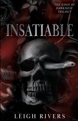Insatiable (The Edge of Darkness: Book 1) (The Edge of Darkness Trilogy)
