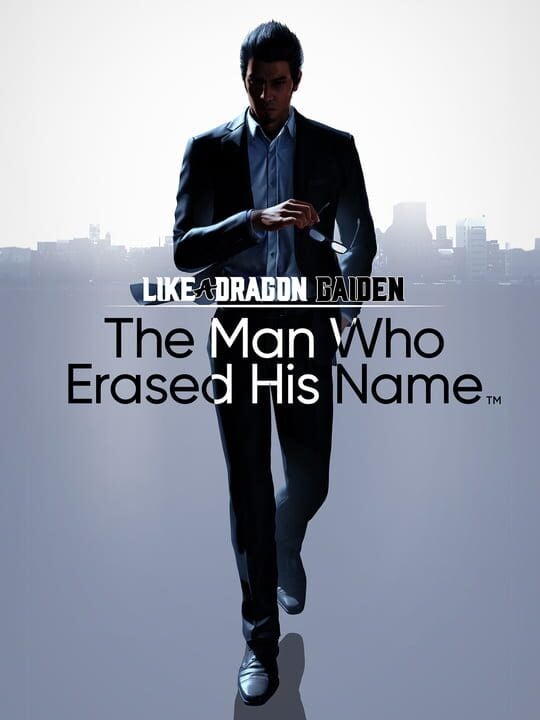 Like a Dragon Gaiden: The Man Who Erased His Name - PC (Microsoft Windows) · PlayStation 4 · PlayStation 5 · Xbox One · Xbox Series X|S