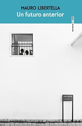 Un futuro anterior - Mauro Libertella · 2022