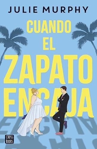 Cuando el zapato encaja - Julie Murphy • 2024