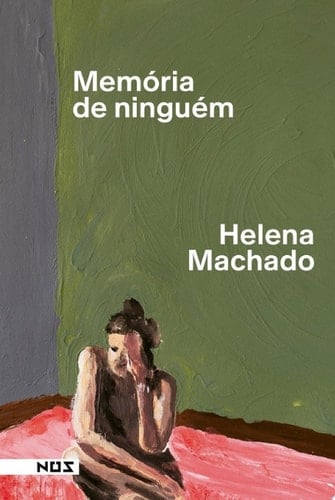 Memória de ninguém - Helena Machado · 2022
