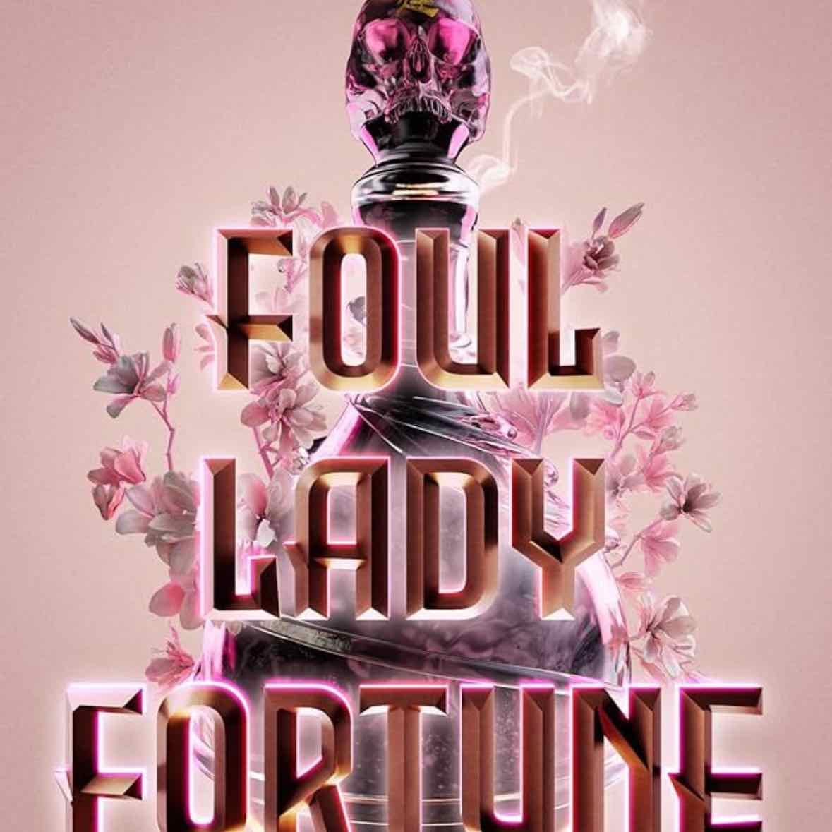 foul lady fortune - Chloe Gong · 2023