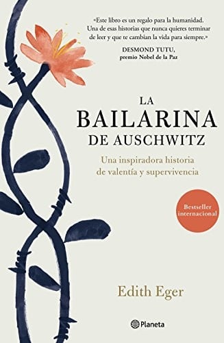 La bailarina de Auschwitz - EDITH EVA EGER • 2014