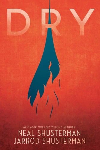 Dry - Neal Shusterman, Jarrod Shusterman · 2019