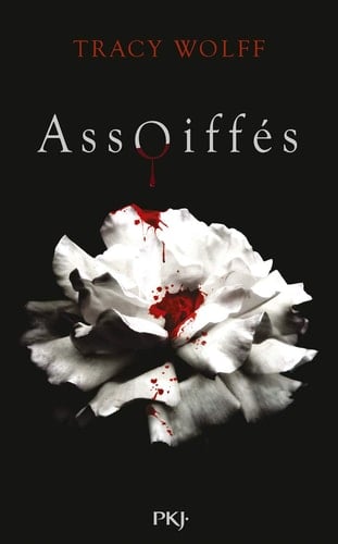 Assoiffés - tome 01 (1) - Tracy Wolff · 2021
