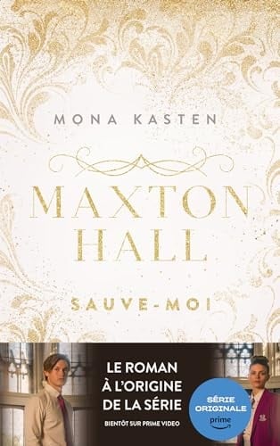 Maxton Hall - tome 1 - Le roman à l'origine de la série Prime Video: Sauve-moi - Mona Kasten · 2024