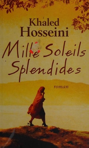 Mille soleils splendides - Khaled Hosseini · 2008