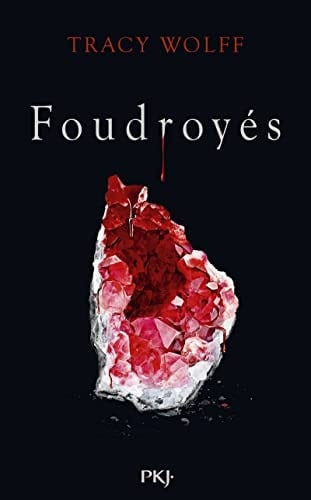 Assoiffés - tome 02 : Foudroyés (2) - Tracy Wolff · 2022