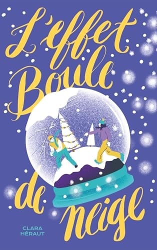 L'Effet Boule de Neige - Clara Héraut · 2023