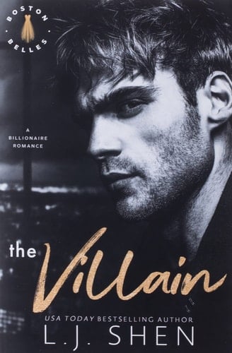 The Villain: A Billionaire Romance (Boston Belles) - L.J. Shen · 2020
