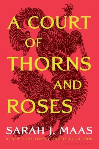 A Court of Thorns and Roses ( Book 1) - Sarah J. Maas · 2015
