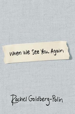 When we see you again - Rachel Goldberg-Polin
