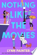 Nothing Like the Movies - Lynn Painter · 2024