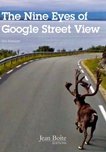 The nine eyes of Google Street View - Jon Rafman, Guillaume Aubry · 2011