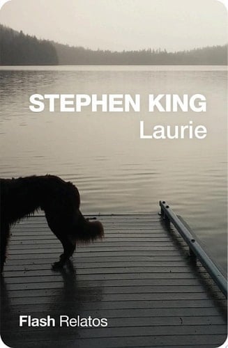 Laurie (Flash Relatos) - Stephen King · 2018