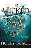 The Wicked King (The Folk of the Air #2) - Holly Black Β· 2019